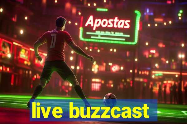 live buzzcast